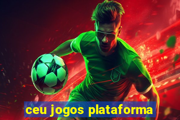 ceu jogos plataforma